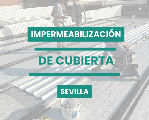 impermeabilización de cubierta en sevilla